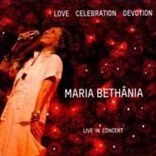 Maria Bethania - Love Celebration Devotion (Deluxe Edition)
