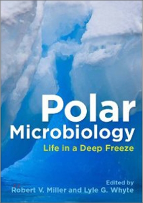 Polar Microbiology: Life in a Deep Freeze