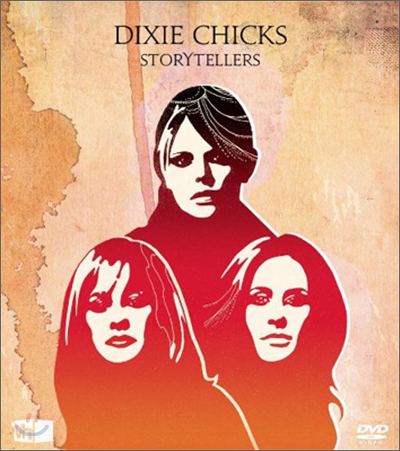 Dixie Chicks - VH1 Storytellers: Dixie Chicks