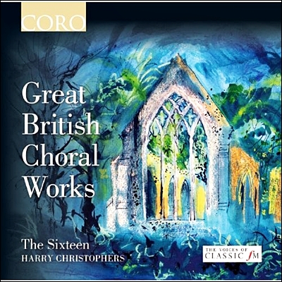 The Sixteen 영국의 위대한 합창 작품집 (Great British Choral Works)