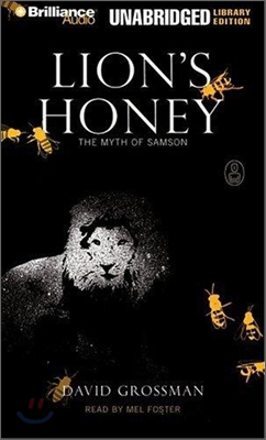 Lion's Honey : The Myths of Samson