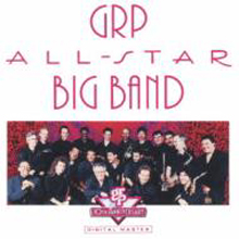 GRP All Star Big Band - GRP All-Star Big Band (Jazz the Best)