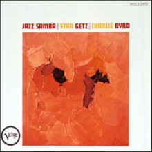 Stan Getz/Charlie Byrd - Jazz Samba (Jazz the Best)