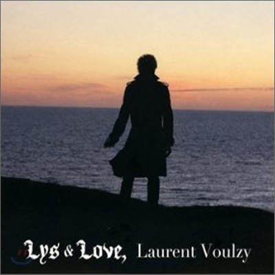 Laurent Voulzy - Lys &amp; Love