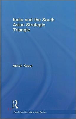 India and the South Asian Strategic Triangle