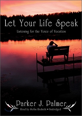 Let Your Life Speak