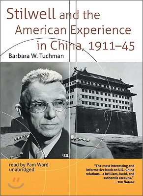 Stilwell and the American Experience in China, 1911-45