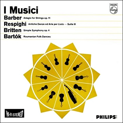 I Musici 바버: 현을 위한 아다지오 / 레스피기: 고대 무곡과 아리아 (Resphigi: Antiche Danze ed Arie per Liuto / Barber: Adagio for Strings / Bartok: Roumanian Folk Dances / Britten: Simple Symphony)