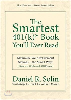 The Smartest 401(k)* Book You&#39;ll Ever Read