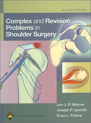 Complex and Revision Problems In Shoulder Surgery, 2/E