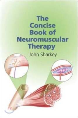 The Concise Book of Neuromuscular Therapy