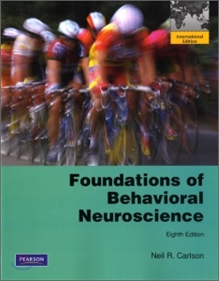 Foundations of Behavioral Neuroscience 8/E