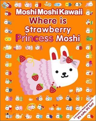 Moshi Moshi Kawaii : Where is Strawberry Princess Moshi?