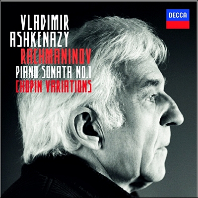 Vladimir Ashkenazy 라흐마니노프: 쇼팽 변주곡, 피아노 소나타 1번 (Rachmaninov: Piano Sonata No. 1, Chopin Variations)