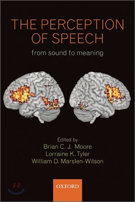 The Perception of Speech: From Sound to Meaning