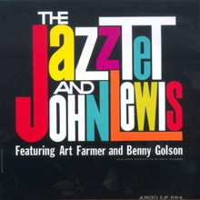 The Jazztet And John Lewis - Featuring Art Farmer And Benny Golson