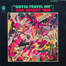 Ray Bryant Trio - Gotta Travel On