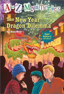 A to Z Mysteries Super Edition #5 : The New Year Dragon Dilemma