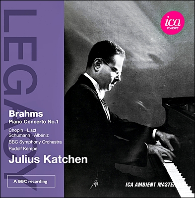 Julius Katchen 줄리어스 카첸 레거시 - 브람스: 피아노 협주곡 1번 / 쇼팽: 발라드 3번 (Legacy - Brahms: Piano Concerto / Chopin / Liszt)