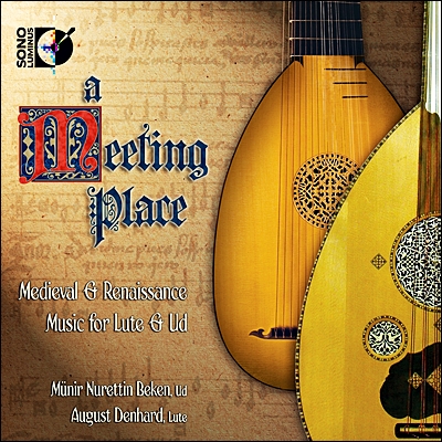 August Denhard 류트와 우드의 만남 (Meeting Place - Medieval & Renaissance Music for Lute & Ud) 