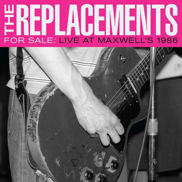 The Replacements (리플레이스먼트) - For Sale : Live At Maxwell's 1986 [2 LP]