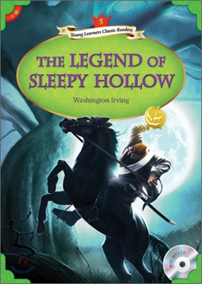 Young Learners Classic Readers Level 5-7 The Legend of Sleep Hollow (Book & CD)