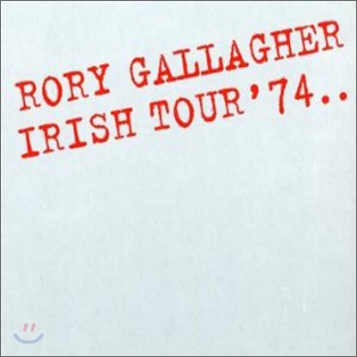 Rory Gallagher - Irish Tour &#39;74