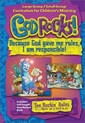 Because God Gave Me Rules, I Am Responsible!: God Rocks! Curriculum for Children&#39;s Ministry