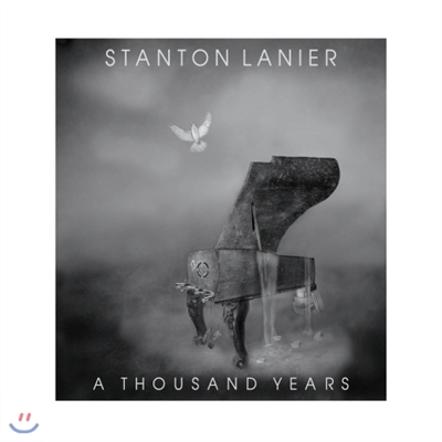 Stanton Lanier(스탠튼 레니어) - A Thousand Years
