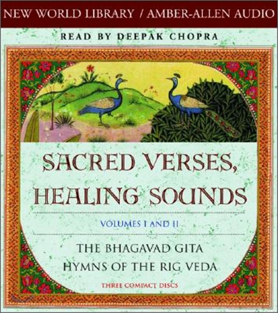 Sacred Verses, Healing Sounds, Volumes I and II: The Bhagavad Gita, Hymns of the Rig Veda