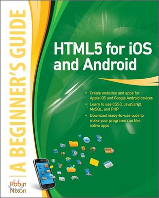 HTML5 for IOS and Android: A Beginner&#39;s Guide