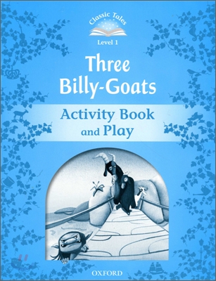 Classic Tales Level 1 : Three Billy-goats : Activity Book and Play