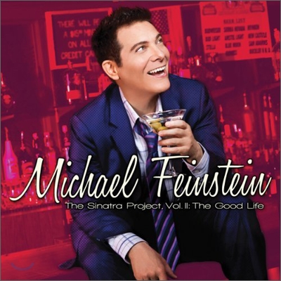 Michael Feinstein - The Sinatra Project, Vol. II: The Good Life