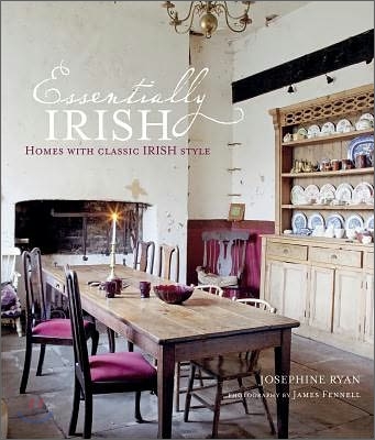 Essentially Irish : Homes with Classic Irish Style