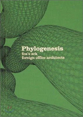 Phylogenesis Foa's Ark : Foreign Office Architects