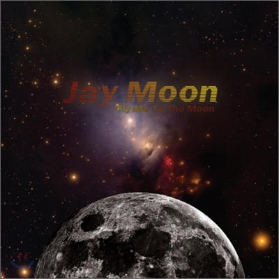 제이문 (Jay Moon) - Fly Me To The Moon