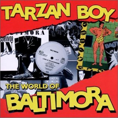 Baltimora - Tarzan Boy: The World Of Baltimora