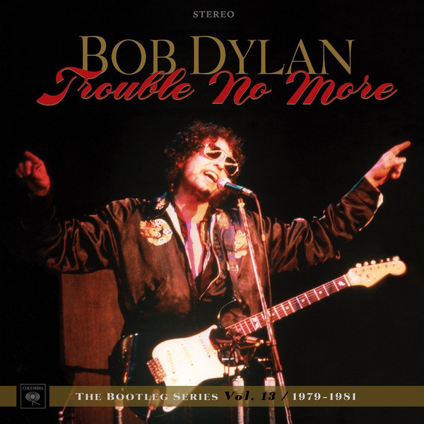 Bob Dylan (밥 딜런) - Trouble No More: The Bootleg Series Vol. 13 1979-1981 [2CD+4LP 박스 세트]