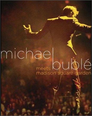 Michael Buble - Meets Madison Square Garden