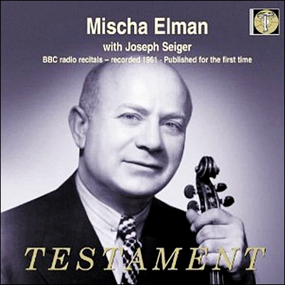 Mischa Elman 미샤 엘만 1961년 BBC 리사이틀 (BBC Radio Recitals :  with Joseph Seiger)