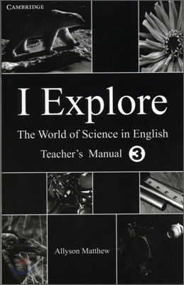 I Explore Level 3 : Teacher&#39;s Manual