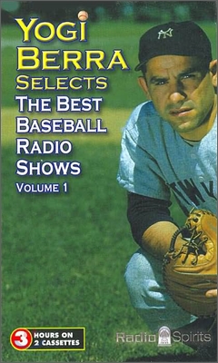 Yogi Berra Selects the Best Baseball Radio, Vol. 1