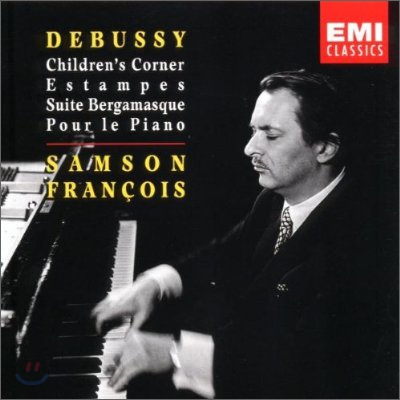 Samson Francois 드뷔시: 어린이 차지, 베르가마스크 모음곡, 판화, 피아노를 위하여 (Debussy: children's corner, pour le piano) 샹송 프랑소와