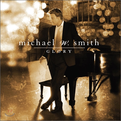 Michael W. Smith - Glory