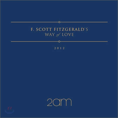 2AM - 미니앨범 : 피츠제럴드식 사랑 이야기 (F.Scott Fitzgerald&#39;s Way Of Love)