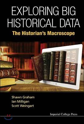 Exploring Big Historical Data: The Historian&#39;s Macroscope