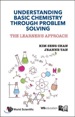 Understanding Basic Chemistry Through Problem Solving: The Learner&#39;s Approach