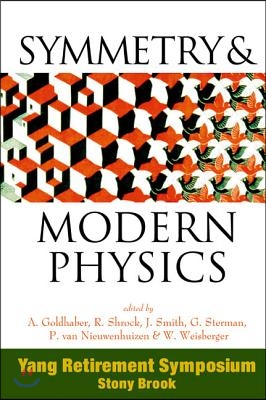 Symmetry and Modern Physics: Yang Retirement Symposium, State University of New York, Stony Brook 21