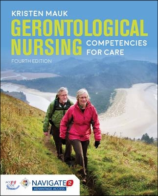 Gerontological Nursing: Competencies for Care: Competencies for Care