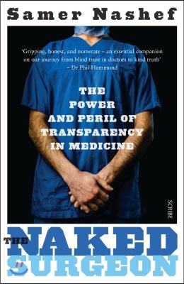 The Naked Surgeon: The Power and Peril of Transparency in Medicine